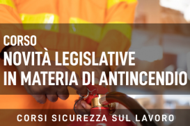 Novità Legislative in materia di antincendio