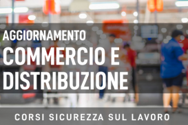 Aggiornamento Per Lavoratori - Commercio e Distribuzione 6 ore