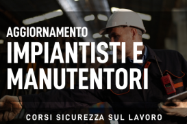 Aggiornamento per lavoratori - Impiantisti e manutentori