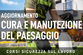 Aggiornamento per lavoratori - Lavoratori addetti alla cura e alla manutenzione del verde