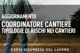 Aggiornamento coordinatori cantiere - Tipologie di rischi nei cantieri