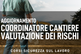 Aggiornamento coordinatori cantiere - Valutazione dei rischi