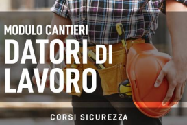 Modulo Cantieri – Datori di Lavoro 6 ore