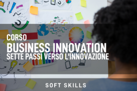Business Innovation - Sette passi verso l'innovazione