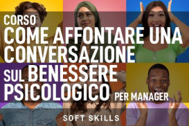 Come affrontare una conversazione sul benessere psicologico - Per manager