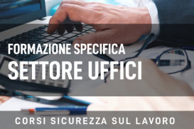 Formazione e Informazione Specifica - Settore Uffici 4 ore