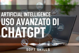 Artificial Intelligence - Uso avanzato di ChatGPT
