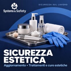 Copertina Systems & Safety: Aggiornamento – Settore addetti ai trattamenti e alle cure estetiche. Sfondo blu, logo bianco e immagine fotografica a tema.
