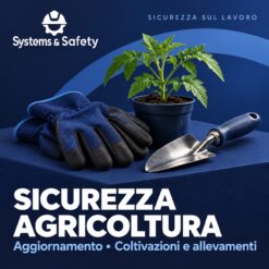 Copertina Systems & Safety: Aggiornamento per lavoratori – Coltivazioni agricole e allevamenti. Sfondo blu, logo bianco e immagine fotografica a tema.