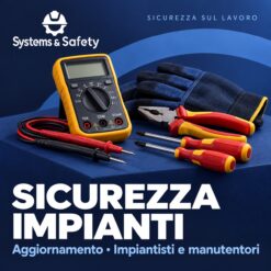 Copertina Systems & Safety: Aggiornamento per lavoratori – Impiantisti e manutentori. Sfondo blu, logo bianco e immagine fotografica a tema.