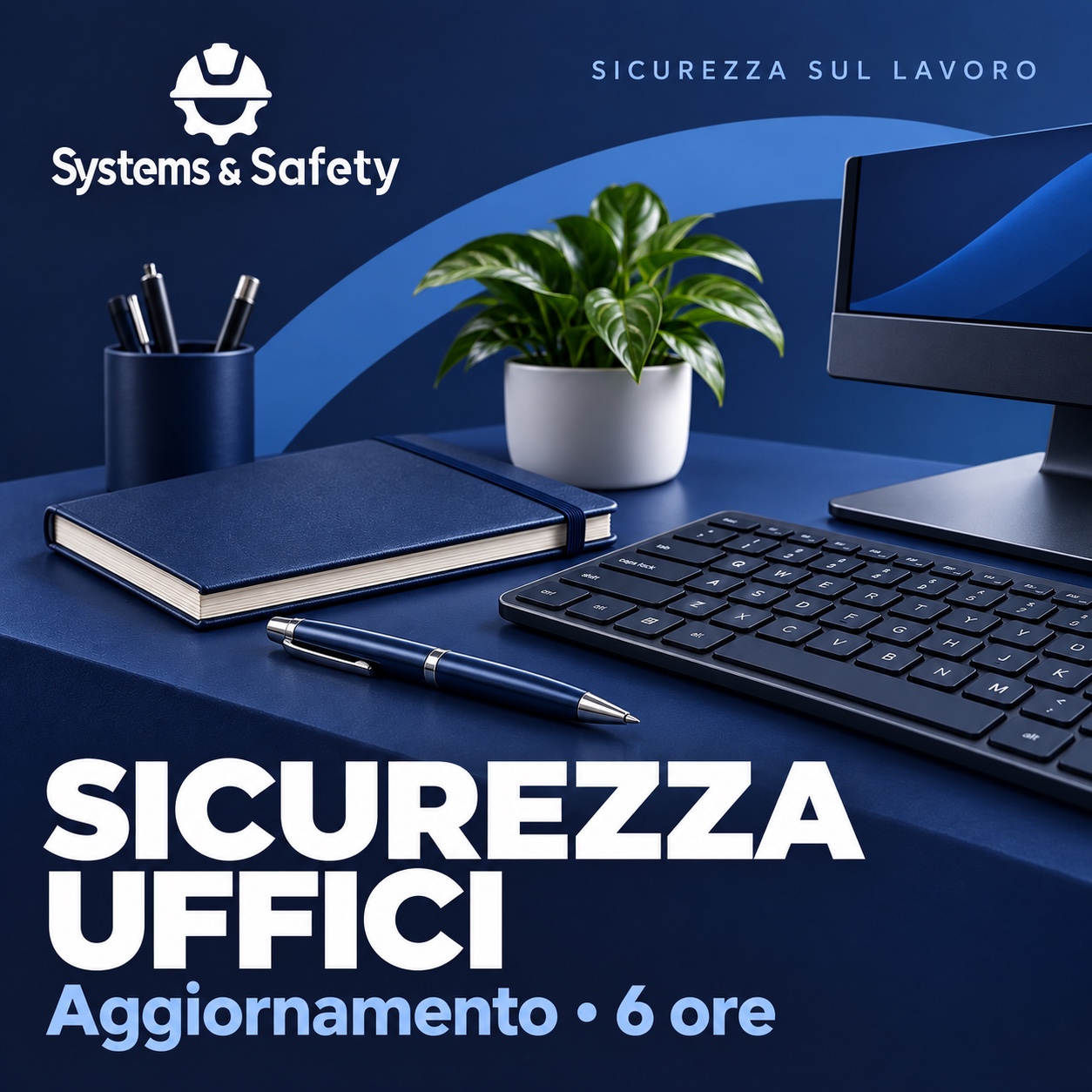 Copertina Systems & Safety: Aggiornamento settore uffici 6 ore. Sfondo blu, logo bianco e immagine fotografica a tema.
