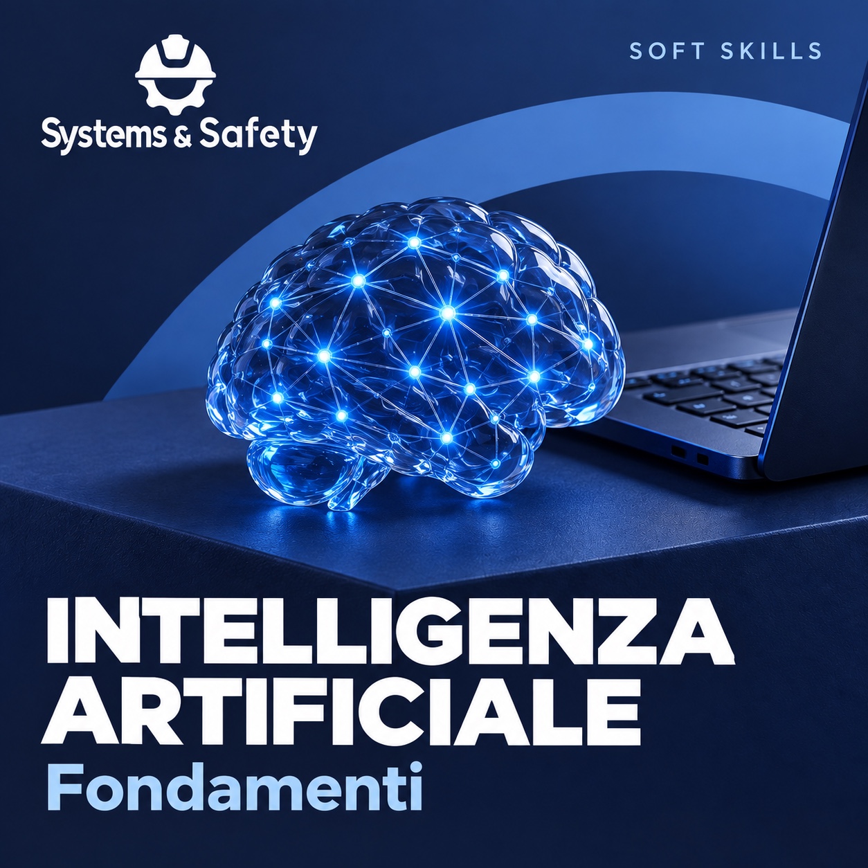Copertina Systems & Safety: Artificial Intelligence – Fondamenti di Intelligenza Artificiale — SOFT SKILLS. Sfondo blu, logo bianco e immagine fotografica a tema.