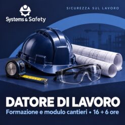 Copertina Systems & Safety: Corso Datore di lavoro – Modulo cantieri 16+6 ore. Sfondo blu, logo bianco e immagine fotografica a tema.