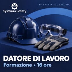 Copertina Systems & Safety: Corso Datore di lavoro 16 ore. Sfondo blu, logo bianco e immagine fotografica a tema.