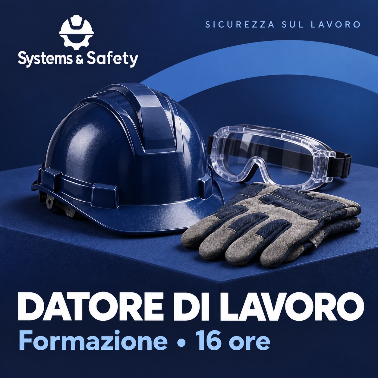 Copertina Systems & Safety: Corso Datore di lavoro 16 ore. Sfondo blu, logo bianco e immagine fotografica a tema.