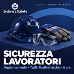 Copertina Systems & Safety: Corso di Aggiornamento sulla Sicurezza per i Lavoratori (tutti i livello di rischio) (6 ore). Sfondo blu, logo bianco e immagine fotografica a tema.