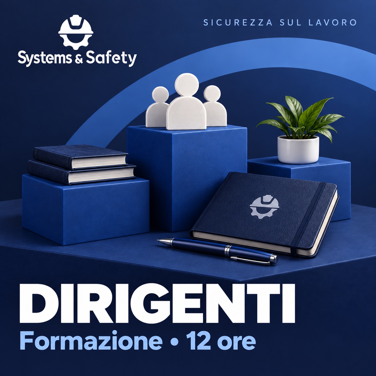 Copertina Systems & Safety: Corso Dirigenti – 12 ore. Sfondo blu, logo bianco e immagine fotografica a tema.