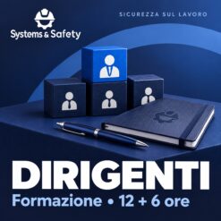 Copertina Systems & Safety: Corso Dirigenti 12 ore + 6 ore. Sfondo blu, logo bianco e immagine fotografica a tema.