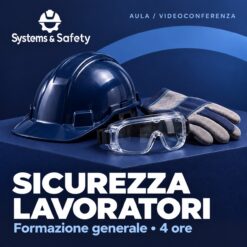 Copertina Systems & Safety: Corso Sicurezza Lavoratori – Parte Generale (4 ore). Sfondo blu, logo bianco e immagine fotografica a tema.