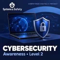 Copertina Systems & Safety: Cybersecurity Awareness – Level 2 — COMPETENZE DIGITALI E PRIVACY. Sfondo blu, logo bianco e immagine fotografica a tema.