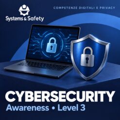 Copertina Systems & Safety: Cybersecurity Awareness – Level 3 — COMPETENZE DIGITALI E PRIVACY. Sfondo blu, logo bianco e immagine fotografica a tema.