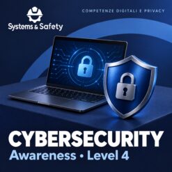 Copertina Systems & Safety: Cybersecurity Awareness – Level 4 — COMPETENZE DIGITALI E PRIVACY. Sfondo blu, logo bianco e immagine fotografica a tema.