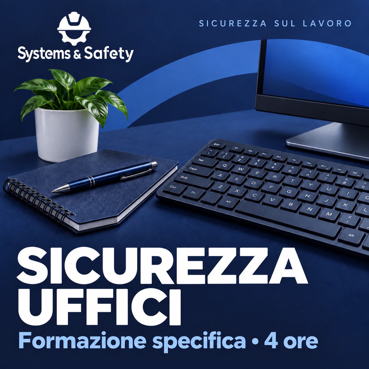 Copertina Systems & Safety: Formazione e Informazione Specifica – Settore Uffici 4 ore. Sfondo blu, logo bianco e immagine fotografica a tema.