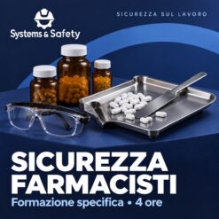 Copertina Systems & Safety: Formazione e informazione specifica dei Farmacisti in materia di salute e sicurezza sul lavoro 4 ore. Sfondo blu, logo bianco e immagine fotografica a tema.