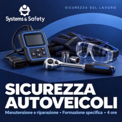 Copertina Systems & Safety: Formazione e informazione specifica dei lavoratori addetti alla manutenzione e riparazione di autoveicoli 4 ore. Sfondo blu, logo bianco e immagine fotografica a tema.