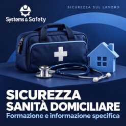 Copertina Systems & Safety: Formazione Informazione Specifica Lavoratori Ambito Sanitario in attività domiciliare. Sfondo blu, logo bianco e immagine fotografica a tema.