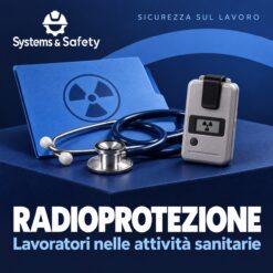 Copertina Systems & Safety: Formazione sulla radioprotezione dei lavoratori nelle attività sanitarie. Sfondo blu, logo bianco e immagine fotografica a tema.