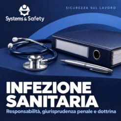 Copertina Systems & Safety: La responsabilità da infezione sanitaria nel panorama della giurisprudenza penale e della dottrina. Sfondo blu, logo bianco e immagine fotografica a tema.