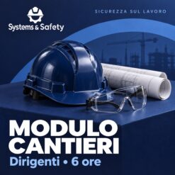 Copertina Systems & Safety: Modulo Cantieri – Dirigenti 6 ore. Sfondo blu, logo bianco e immagine fotografica a tema.
