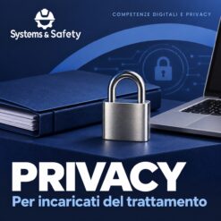 Copertina Systems & Safety: Privacy: per incaricati del trattamento — COMPETENZE DIGITALI E PRIVACY. Sfondo blu, logo bianco e immagine fotografica a tema.