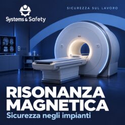 Copertina Systems & Safety: Sicurezza negli impianti di risonanza magnetica. Sfondo blu, logo bianco e immagine fotografica a tema.
